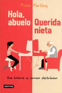 Hola, abuelo. Querida, nieta : una historia de correos electrónicos