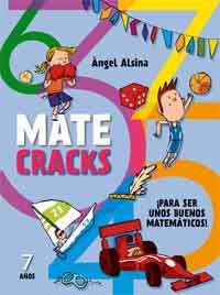 Matecracks ¡Para ser unos buenos matemáticos! 7 años