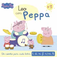 Leo con Peppa. Un cuento para cada letra : t, d, n, f, r/rr, h