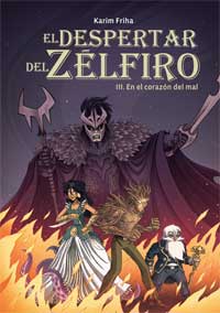 El despertar del Zélfiro. III En el corazón del mal