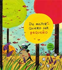 De mayor quiero ser pequeño