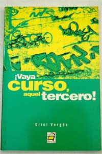 ¡Vaya curso, aquel tercero!