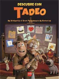 Descubre con Tadeo : de Dinópolis al Gran Telescopio de Canarias