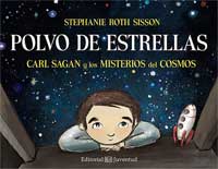 Polvo de estrellas : Carl Sagan y los misterios del cosmos