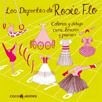 Los deportes de Rosie Flo. Colorea y dibuja : cara, brazos y piernas