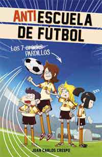 Los 7 cracks. Antiescuela de Fútbol 1