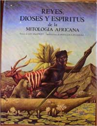 Reyes, dioses y espíritus de la mitología africana