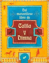 Del maravilloso libro de Calila y Dimna