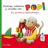 Colores, números y vocales con Popi. Tus primeros aprendizajes