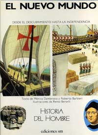 El nuevo mundo : desde el descubrimiento hasta la independencia