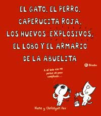 El gato, el perro, Caperucita Roja, los huevos explosivos, el lobo y el armario de la abuelita