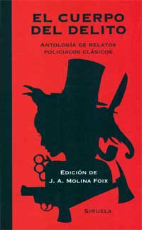 El cuerpo del delito : antología de relatos policíacos clásicos
