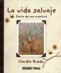 La vida salvaje. Diario de una aventurera