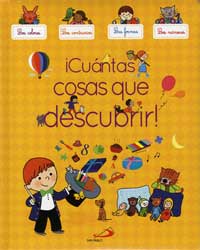 ¡Cuantas cosas que descubrir! : los colores, los contrarios, las formas, los números