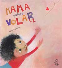 Mamá quiere volar