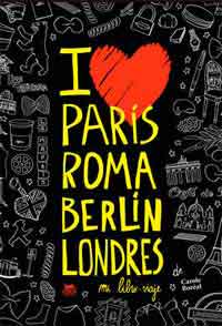 París Roma Berlín Londres. Mi libro-viaje