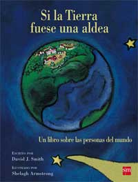 Si la Tierra fuese una aldea : un libro sobre las personas del mundo