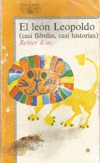 El león Leopoldo (casi fábulas, casi historias)