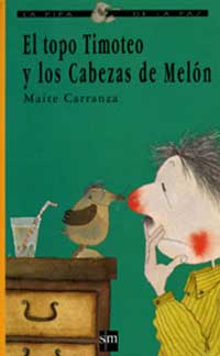 El topo Timoteo y los Cabezas de Melón