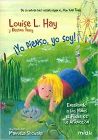 ¡Yo pienso, yo soy! Enseñando a los Niños el Poder de La Afirmación