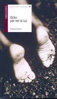 Grito por ver la luz