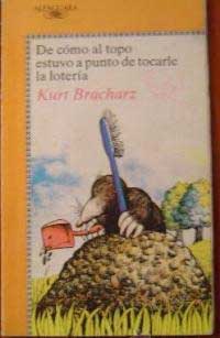 De cómo al topo estuvo a punto de tocarle la lotería