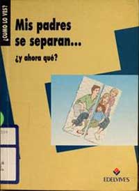 Mis padres se separan... ¿y ahora qué?