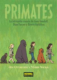 Primates. La intrépida ciencia de Jane Goodall, Dian Fossey y Biruté Galdikas