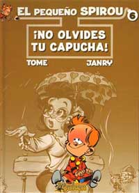 El pequeño Spirou 6 : ¡No olvides tu capucha!