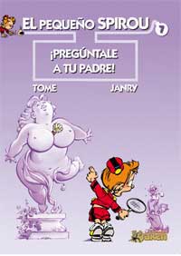 El pequeño Spirou 7 : ¡Pregúntale a tu padre!