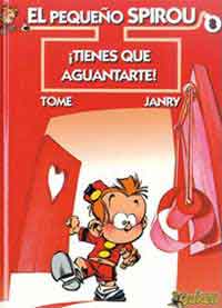 El pequeño Spirou 8 : ¡Tienes que aguantarte!