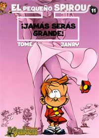 El pequeño Spirou 11 : ¡Jamás serás grande!