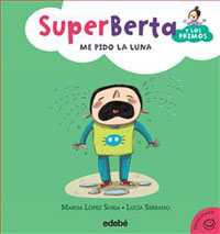 Superberta y los primos. Me pido la luna
