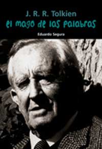 J.R.R. Tolkien. El mago de las palabras