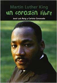 Martin Luther King. Un corazón libre