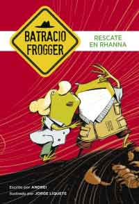 Un caso de Batracio Frogger 4. Rescate en Rhanna