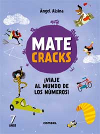 Matecracks. ¡Viaje al mundo de los números 7 años!
