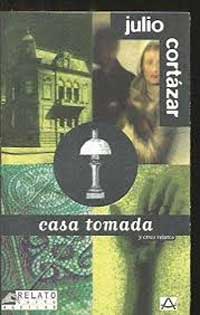 Casa tomada y otros relatos