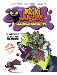 El misterio de la casa del terror. Los frikijuegos de Lechuza Detective