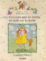 La princesa que se metía el dedo en la nariz