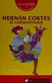 Hernán Cortés el conquistador