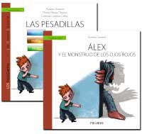 Las pesadillas. Alex y el monstruo de los ojos rojos : Mucho más que un cuento para disfrutar ayudando a nuestros hijos