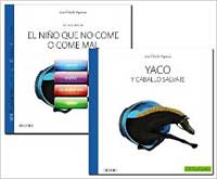 El niño que no come o come mal. Yaco, el caballo salvaje : Mucho más que un cuento para disfrutar ayudando a nuestros hijos