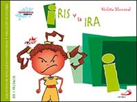 Iris y la ira : biblioteca de inteligencia emocional y educación en valores