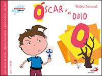Óscar y el odio : biblioteca de inteligencia emocional y educación en valores