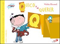 Quico y el querer : biblioteca de inteligencia emocional y educación en valores