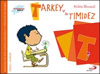 Tarkey y la timidez : biblioteca de inteligencia emocional y educación en valores