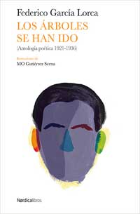 Los árboles se han ido (Antología poética, 1921-1936)