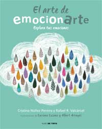 El arte de emocionarte : explora tus emociones
