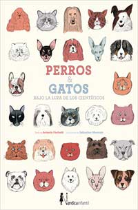 Perros & gatos : bajo la lupa de los científicos